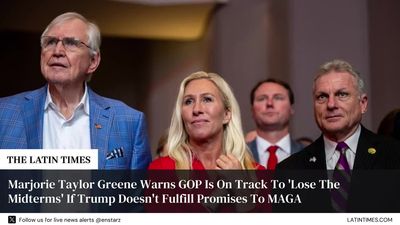Marjorie Taylor Greene Warns GOP Is On Track To 'Lose The Midterms' If Trump Doesn't Fulfill Promises To MAGA