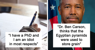 25 Times Intelligent Adults With Numerous Degrees Acted So Stupidly, It Resulted In Lots Of Embarrassment