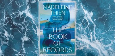 The Book of Records by Madeleine Thien: a sobering meditation on the human condition