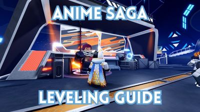 Complete Anime Saga Leveling and Farming Guide