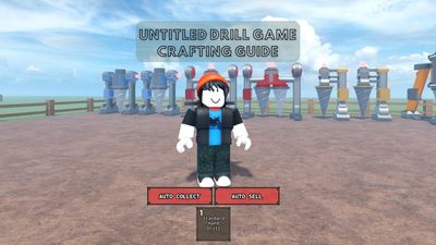 Untitled Drill Game Crafting Guide
