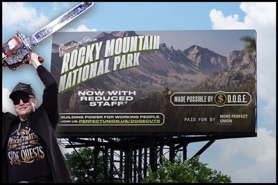 Anti-Trump Campaign Runs Sarcastic National Parks Billboards to Highlight DOGE Cuts: 'Now With Reduced Staff'