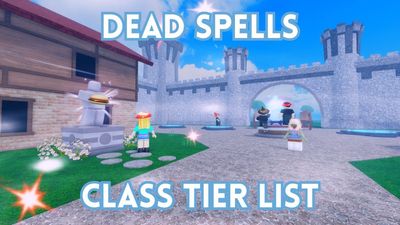 Ultimate Dead Spells Class Tier List