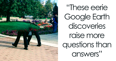 Weird Things On Google Earth That Will Make You Question Everything