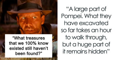 26 Historic Treasures We 100% Know Exist But Haven’t Tracked Them Down
