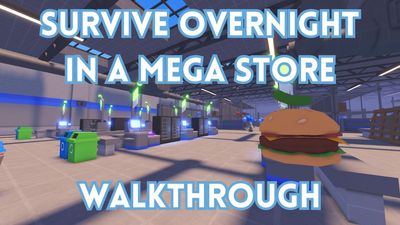 Roblox Survive Overnight in a Mega Store Walkthrough