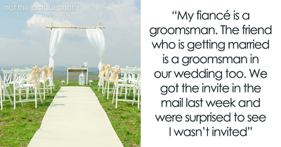 Woman Doesn’t Make The Cut To Fiancé’s Friend’s Wedding, Wonders If Her Beliefs Were The Reason