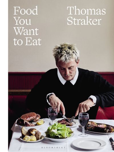 Food You Want to Eat review: Bad boy chef Thomas Straker turns over a delicious new leaf
