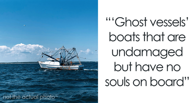 “People Who Have Worked At Sea, What’s The Creepiest Thing That’s Happened?” (66 Answers)