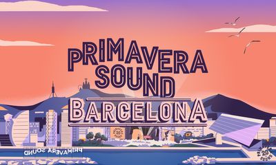 Primavera Sound: How Barcelona Became the Site of Europe's Most Important Music Festival