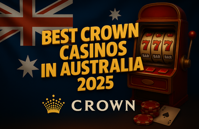 Best Crown Casinos in Australia 2025