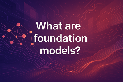 What are foundation models?