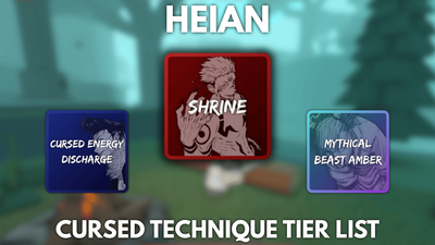 Ultimate Heian Cursed Technique Tier List & Guide [OPEN TESTING]