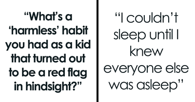 Adults Mortified When They Realized That Their 26 Habits As Kids Were Actually Red Flags