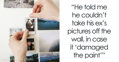 71 Women Share The Wildest Things They Let Their Exes Get Away With