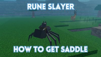 How to get Saddle in Rune Slayer