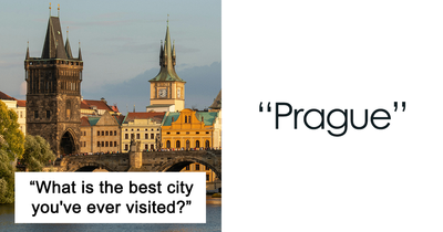 Someone Asked “What Is The Best City You’ve Ever Visited?” And 25 Peeps Delivered
