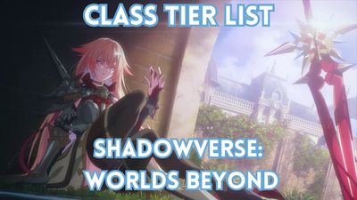 Definitive Shadowverse Worlds Beyond Class Tier List [RELEASE]