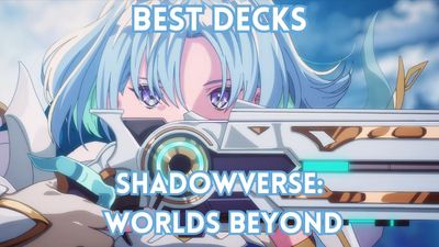 Ultimate Shadowverse Worlds Beyond Best Decks