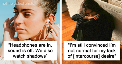 31 Bizarre Things Women Found Out Others Actually Go Through Too