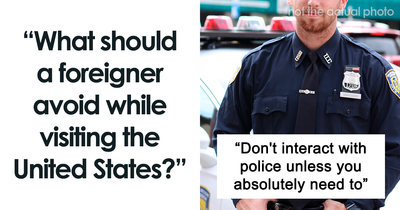 Americans Recommend Foreign Visitors Avoid These 18 Things When They’re Traveling The Country