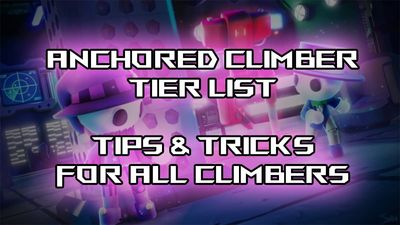 Roblox Anchored Climber Tier List and Guide