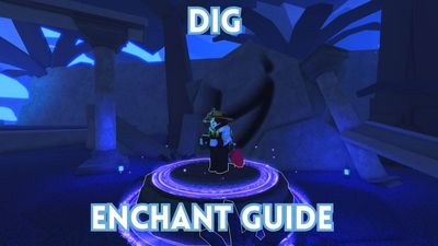 Dig Enchant Guide – Roblox