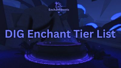 Ultimate DIG Enchantment Tier List – Best Enchants to Get