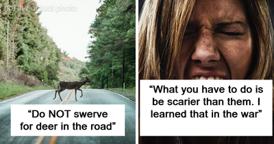 “What Was The ‘Survival Tip That Will Save Your Life’ That Actually Saved Your Life?” (50 Answers)
