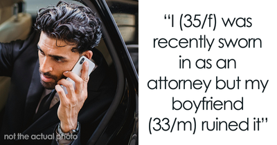 “[Am I The Jerk] If I Break Up With My Boyfriend For Ruining My Attorney Swearing In Moment?”