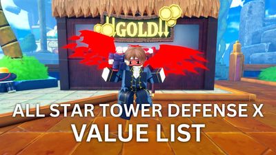 All Star Tower Defense X Trading Guide and Value List