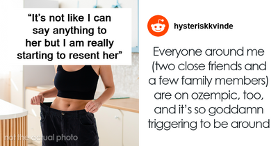 “Extremely Toxic”: Stories Of What It’s Really Like Being Around People Who Are Taking Ozempic