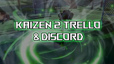 Official Kaizen 2 Trello and Discord – Roblox