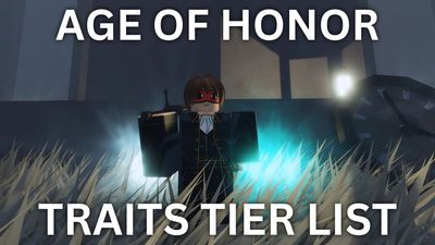 Age of Honor Traits Tier List & Guide [July 2025 Early Access]