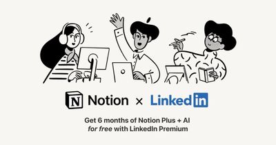 LinkedIn Premium Users Can Get 6 Months of Notion Plus + AI for Free