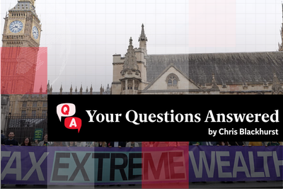 Chris Blackhurst answers your questions on wealth tax – from millionaire exodus to Labour’s silence