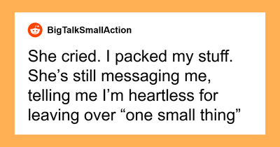 “She Cried. I Packed My Stuff”: Man Dumps GF After Her “Test” Uncovers The Ultimate Red Flag