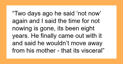 Man’s Refusal To Leave His Mother Forces Woman To End Their Eight-Year Relationship