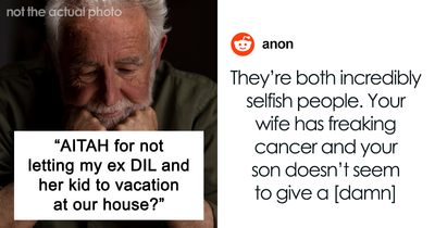 Entitled Woman And Her Kid Want To Vacation At Ex-In-Laws’ House, Get Denied And Spark Drama