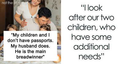 Husband Refuses To Pay For Passports, Wife Doesn’t Know What To Do
