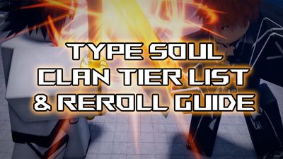 Complete Type Soul Clan Tier List [RE-RELEASE]