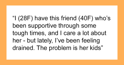 “I’m Just Tired”: Woman Decides She’ll No Longer Allow Her Friend To Bring Her Children To Events