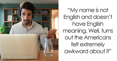 “The Rest Of The World Is Not America”: Man Refuses To Change His Surname For American Coworkers