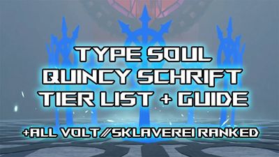 Type Soul Schrift and Voltstanding Tier List (August 2025)