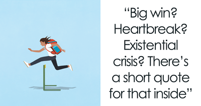 Find Inspiration Quickly With 100 Hand-Picked Short Quotes