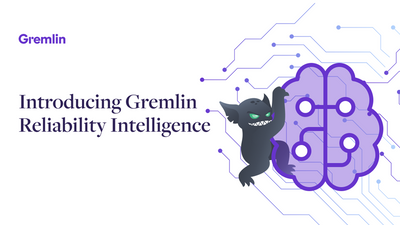 Chaos Engineering Pioneer Gremlin Launches Reliability Intelligence