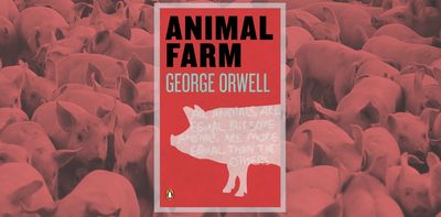 Animal Farm at 80: why the animals really matter in Orwell’s parable about communism