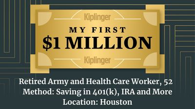 My First $1 Million: Retired Army and Health Care Worker, 52, Houston