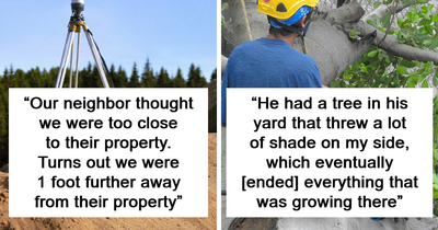 69 Neighbors So Petty It’s Kinda Hard To Believe