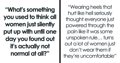 “Mansplaining”: 27 Abnormal Things That Society Forces Women To Believe Are Normal